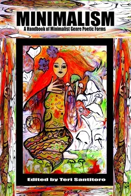 Minimalismus: Ein Handbuch der minimalistischen poetischen Genreformen - Minimalism: A Handbook of Minimalist Genre Poetic Forms