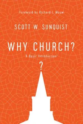 Warum Kirche? Eine grundlegende Einführung - Why Church?: A Basic Introduction