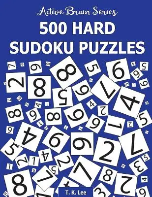 500 schwere Sudoku-Rätsel: Active Brain Serie Buch 3 - 500 Hard Sudoku Puzzles: Active Brain Series Book 3