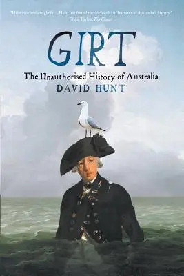 Girt: Die unautorisierte Geschichte Australiens - Girt: The Unauthorised History of Australia