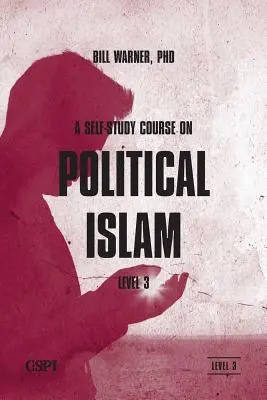 Ein Selbstlernkurs über den politischen Islam, Stufe 3 - A Self-Study Course on Political Islam, Level 3