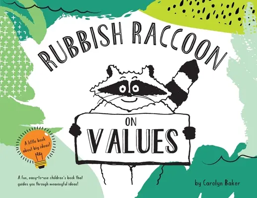 Müll-Waschbär: Über Werte - Rubbish Raccoon: On Values