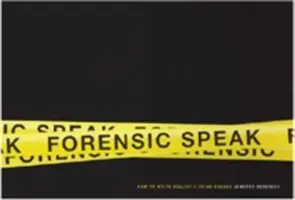Forensisches Sprechen: Wie man realistische Kriminalromane schreibt - Forensic Speak: How to Write Realistic Crime Dramas