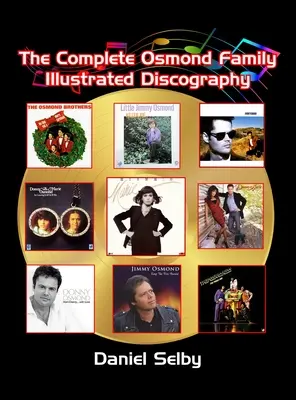 Die gesamte illustrierte Diskografie der Osmond-Familie (Gebundene Ausgabe) - The Complete Osmond Family Illustrated Discography (hardback)