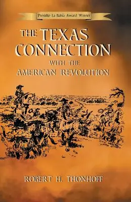 Die Verbindung zwischen Texas und der Amerikanischen Revolution - The Texas Connection with the American Revolution