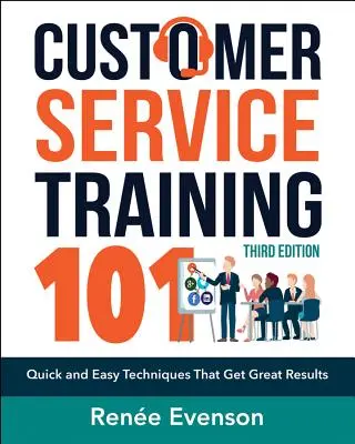 Kundenservice-Training 101: Schnelle und einfache Techniken, die zu großartigen Ergebnissen führen - Customer Service Training 101: Quick and Easy Techniques That Get Great Results