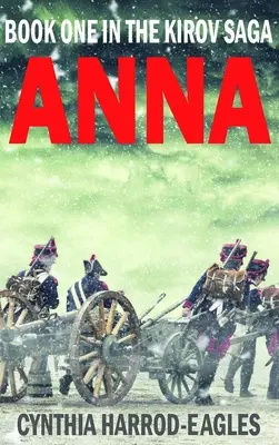 Anna: Buch Eins der Kirov-Trilogie - Anna: Book One of the Kirov Trilogy
