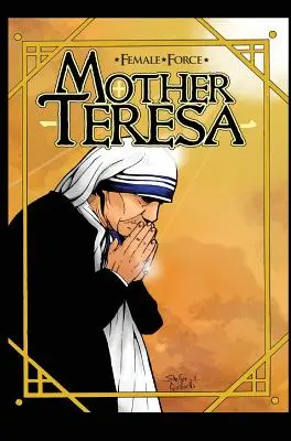 Weibliche Kraft: Mutter Teresa - Eine Graphic Novel - Female Force: Mother Teresa- A Graphic Novel