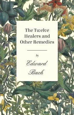 Die Zwölf Heiler und andere Heilmittel - The Twelve Healers and Other Remedies