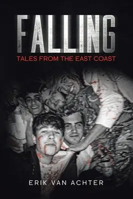 Fallen: Erzählungen von der Ostküste - Falling: Tales from the East-Coast