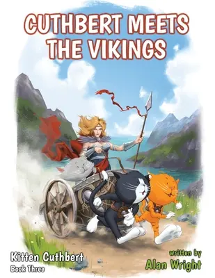 Kätzchen Cuthbert: Buch 3 - Cuthbert trifft auf die Wikinger - Kitten Cuthbert: Book 3 - Cuthbert Meets The Vikings