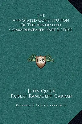 Die kommentierte Verfassung des australischen Commonwealth Teil 2 (1901) - The Annotated Constitution Of The Australian Commonwealth Part 2 (1901)
