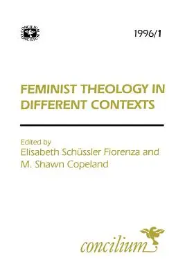 Concilium 1996/1 Feministische Theologie in verschiedenen Kontexten - Concilium 1996/1 Feminist Theology in Different Contexts