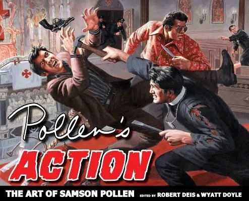 Pollens Aktion: Die Kunst des Samson Pollen - Pollen's Action: The Art of Samson Pollen