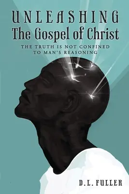 Das Evangelium von Christus entfesseln - Unleashing The Gospel of Christ
