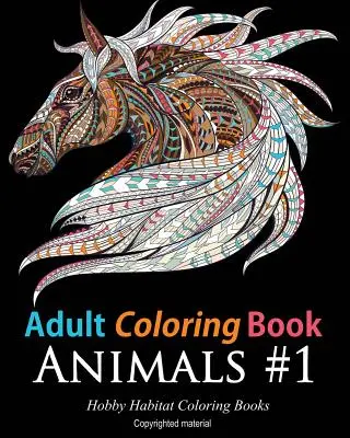 Ausmalbücher für Erwachsene: Tiere: 45 stressabbauende Tiermotive zum Ausmalen - Adult Coloring Books: Animals: 45 Stress Relieving Animal Coloring Designs