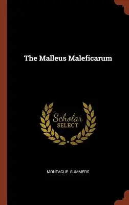 Der Malleus Maleficarum - The Malleus Maleficarum