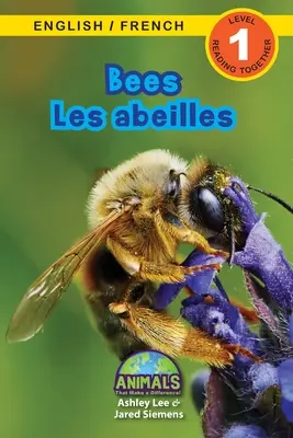Bienen / Les abeilles: Zweisprachig (Englisch / Französisch) (Anglais / Franais) Animals That Make a Difference! (Engaging Readers, Stufe 1) - Bees / Les abeilles: Bilingual (English / French) (Anglais / Franais) Animals That Make a Difference! (Engaging Readers, Level 1)