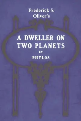 Ein Bewohner von zwei Planeten: Oder: Die Teilung des Weges - A Dweller on Two Planets: Or, the Dividing of the Way