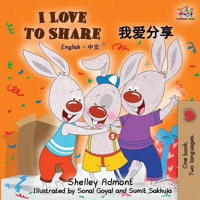 Ich liebe es zu teilen: Englisch Chinesisch Mandarin - I Love to Share: English Chinese Mandarin