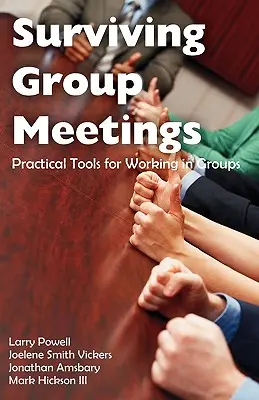 Gruppensitzungen überleben: Praktische Werkzeuge für die Arbeit in Gruppen - Surviving Group Meetings: Practical Tools for Working in Groups