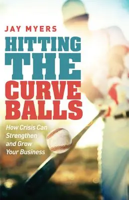 Die Curveballs treffen: Wie Krisen Ihr Unternehmen stärken und wachsen lassen können - Hitting the Curveballs: How Crisis Can Strengthen and Grow Your Business