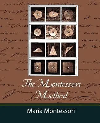 Die Montessori-Methode - Maria Montessori - The Montessori Method - Maria Montessori