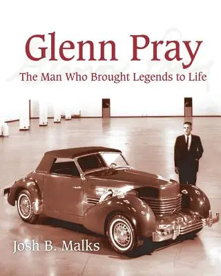 Glenn Pray: Der Mann, der Legenden zum Leben erweckte - Glenn Pray: The Man Who brought Legends to Life