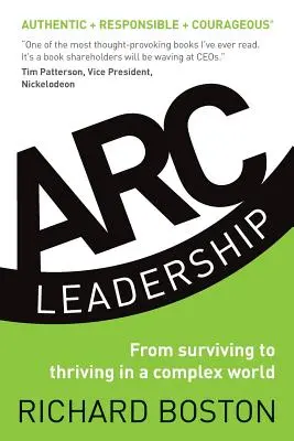 ARC-Führung: Vom Überleben zum Gedeihen in einer komplexen Welt - ARC Leadership: From Surviving to Thriving in a Complex World