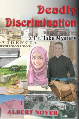 Tödliche Diskriminierung: Ein Pater-Jake-Krimi - Deadly Discrimination: a Fr. Jake Mystery