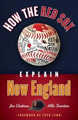 Wie die Red Sox Neuengland erklären - How the Red Sox Explain New England