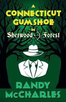 Ein Schnüffler aus Connecticut im Sherwood Forest - A Connecticut Gumshoe in Sherwood Forest