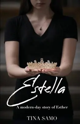 Estella: Eine moderne Geschichte von Esther - Estella: A Modern-Day Story of Esther