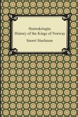 Heimskringla: Geschichte der Könige von Norwegen - Heimskringla: History of the Kings of Norway