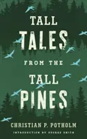 Erzählungen aus den Tall Pines - Tall Tales from the Tall Pines