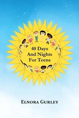 40 Tage und Nächte für Teenager - 40 Days and Nights for Teens