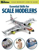 Grundlegende Fertigkeiten für Scale-Modellbauer - Essential Skills for Scale Modelers