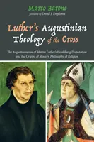 Luthers augustinische Theologie des Kreuzes - Luther's Augustinian Theology of the Cross
