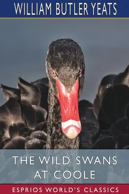 Die wilden Schwäne von Coole (Esprios Classics) - The Wild Swans at Coole (Esprios Classics)