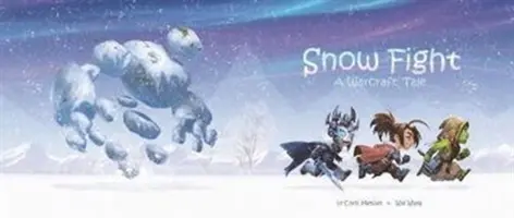 Schnee-Kampf: Eine Warcraft-Erzählung - Snow Fight: A Warcraft Tale