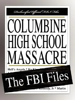 Columbine High School Massaker: Die FBI-Akten - Columbine High School Massacre: The FBI Files