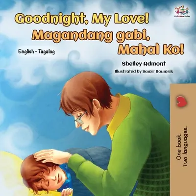 Gute Nacht, meine Liebe! (Englisch Tagalog Zweisprachiges Buch) - Goodnight, My Love! (English Tagalog Bilingual Book)