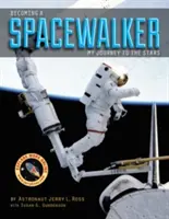 Ein Weltraumspaziergänger werden: Meine Reise zu den Sternen - Becoming a Spacewalker: My Journey to the Stars