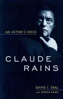 Claude Rains: Die Stimme eines Schauspielers - Claude Rains: An Actor's Voice