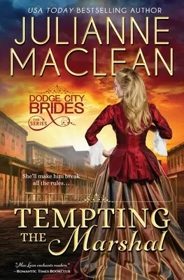 Die Versuchung des Marschalls: (Historischer Westernroman) - Tempting the Marshal: (A Western Historical Romance)