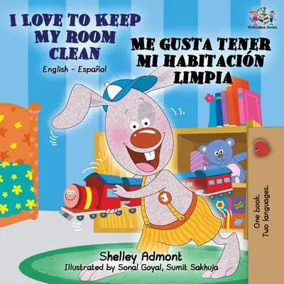 Ich liebe es, mein Zimmer sauber zu halten Me gusta tener mi habitacin limpia: Englisch Spanisch Zweisprachiges Buch - I Love to Keep My Room Clean Me gusta tener mi habitacin limpia: English Spanish Bilingual Book