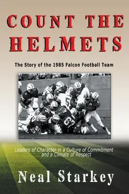 Count The Helmets: Die Geschichte des Falcon Football-Teams von 1985 - Count The Helmets: The Story of the 1985 Falcon Football Team