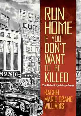 Lauft nach Hause, wenn ihr nicht getötet werden wollt: Der Detroiter Aufstand von 1943 - Run Home If You Don't Want to Be Killed: The Detroit Uprising of 1943