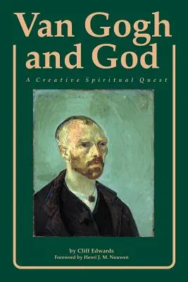 Van Gogh und Gott: Eine kreative spirituelle Suche - Van Gogh and God: A Creative Spiritual Quest