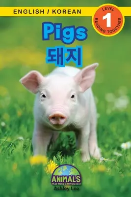 Schweine / 돼지: Zweisprachig (Englisch / Koreanisch) (영어 / 한국어) Animals That Make a Difference! (Engaging R - Pigs / 돼지: Bilingual (English / Korean) (영어 / 한국어) Animals That Make a Difference! (Engaging R